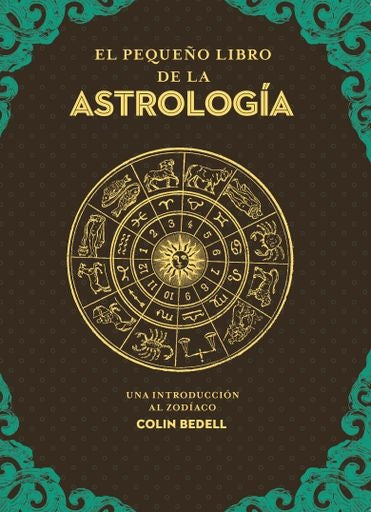 EL PEQUEÑO LIBRO DE LA ASTROLOGIA | Colin Bedell