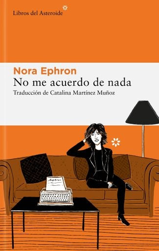 NO ME ACUERDO DE NADA  | Nora Ephron