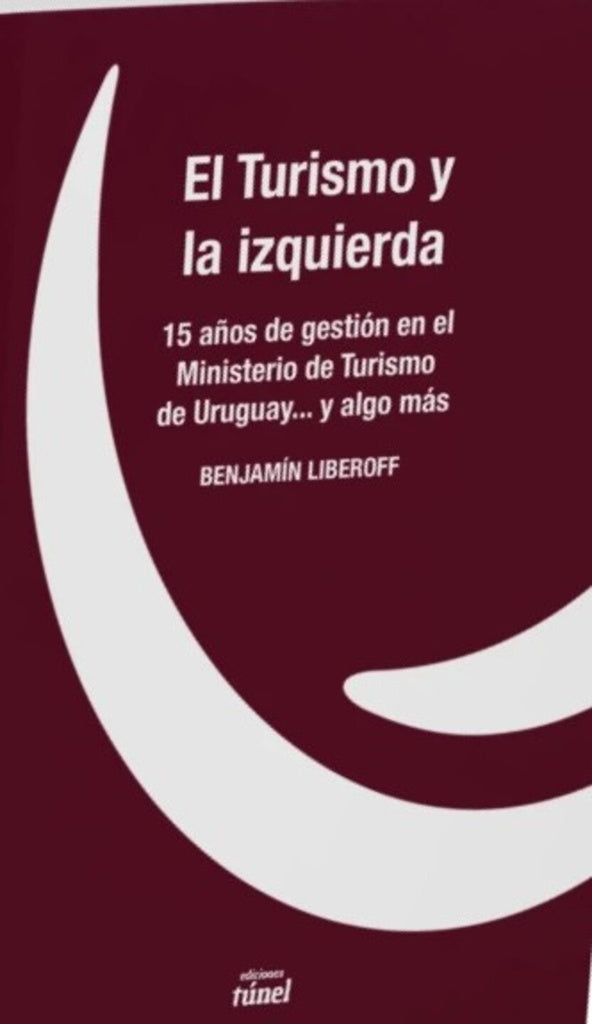 EL TURISMO Y LA IZQUIERDA | Benjamin Liberoff
