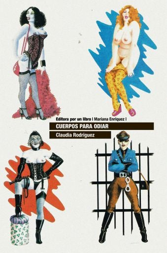 CUERPOS PARA ODIAR | Claudia Rodriguez