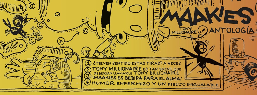 MAAKIES | Tony Millionaire