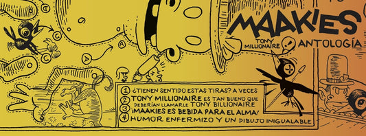 MAAKIES | Tony Millionaire