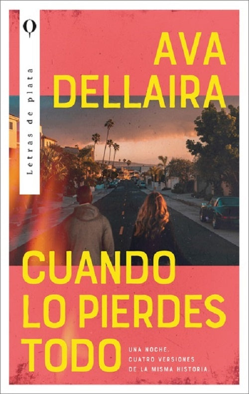 CUANDO LO PIERDES TODO | Ava  Dellaira