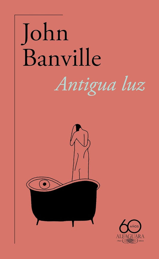 ANTIGUA LUZ | John Banville