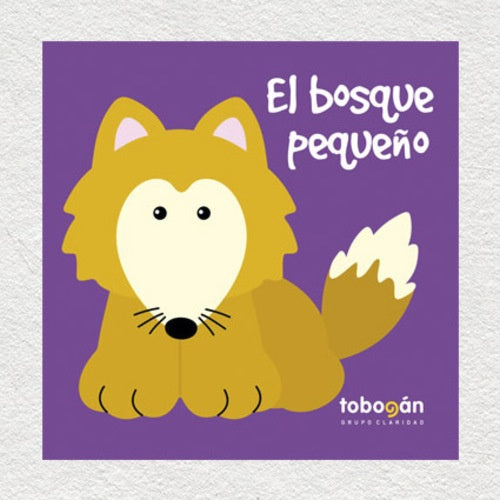 BOSQUE PEQUEÑO, EL (Nuevo) | SALLY JOHNSON / EDUARDO RUIZ