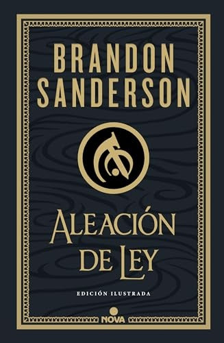 ALEACION DE LEY (WAX & WAYNE - ILUSTRADO 1) | Brandon Sanderson