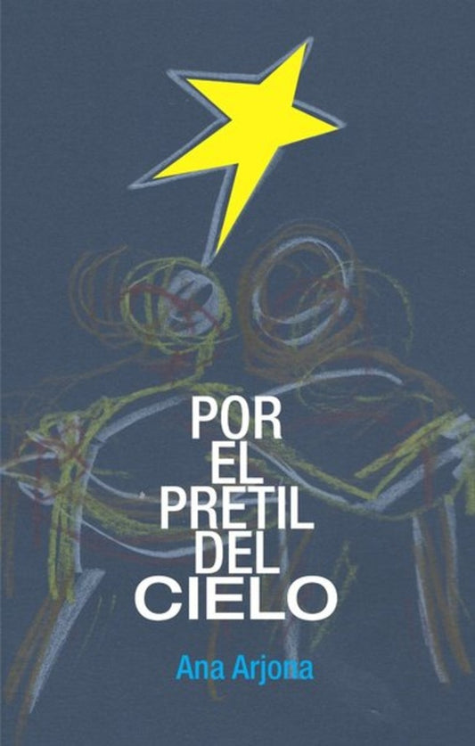 POR EL PRETIL DEL CIELO | Ana  Arjona