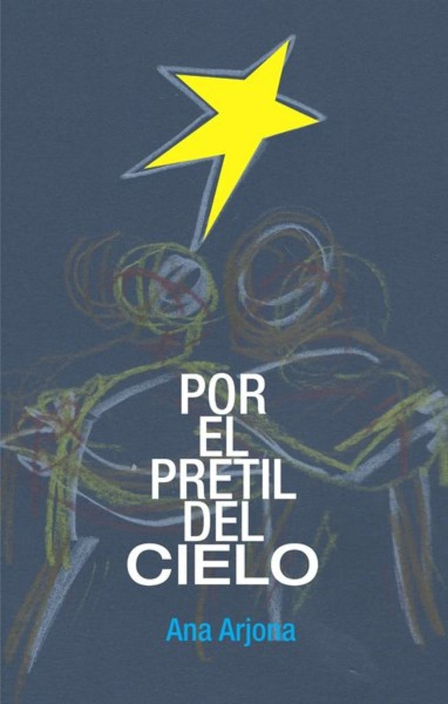 POR EL PRETIL DEL CIELO | Ana  Arjona
