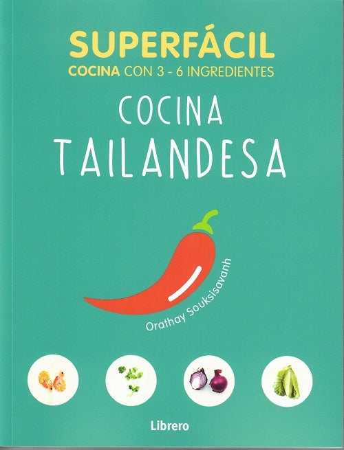 SUPERFACIL. COCINA TAILANDESA | ORATHAY SOUKSISAVANH