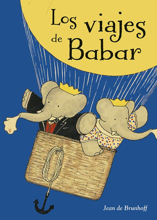 VIAJES DE BABAR, LOS (Nuevo) | JEAN DE BRUNHOFF