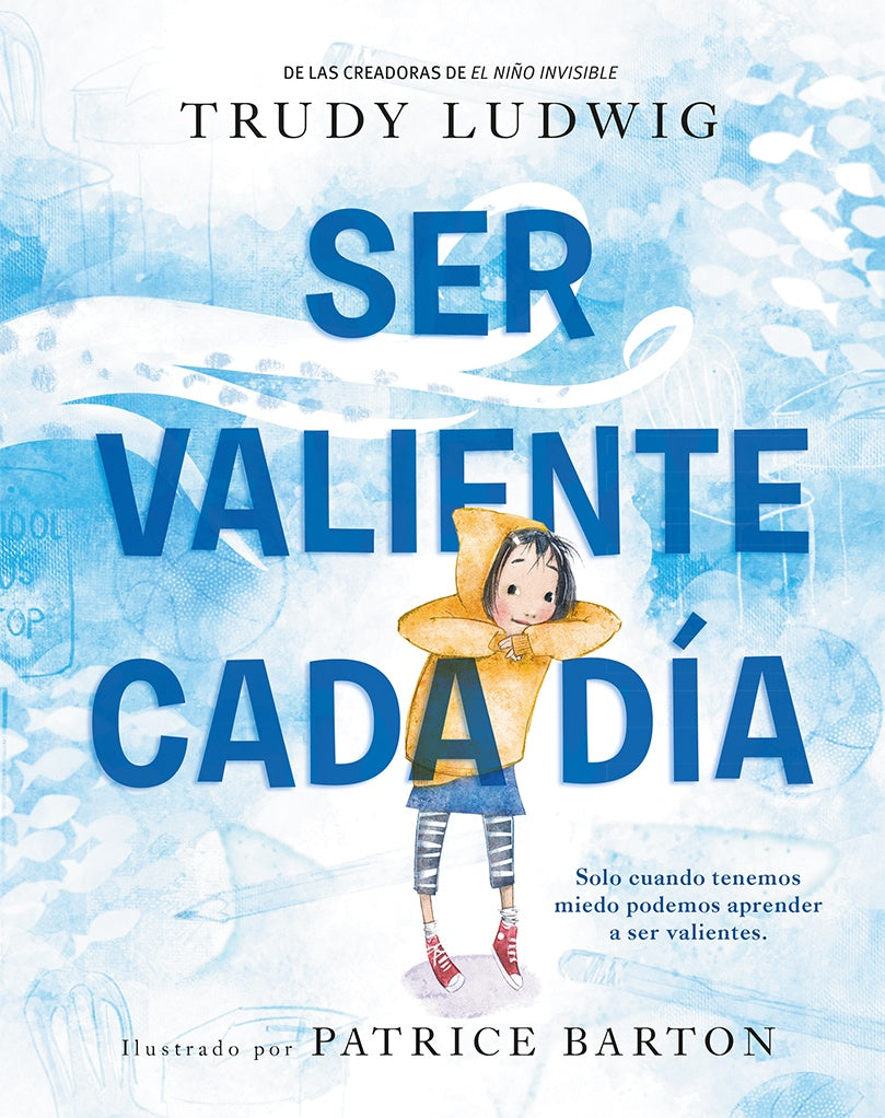 SER VALIENTE CADA DÍA (Nuevo) | TRUDY LUDWIG