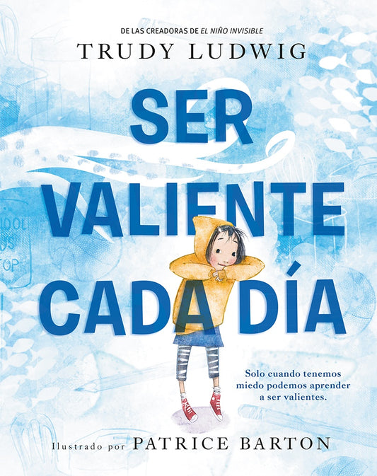 SER VALIENTE CADA DÍA (Nuevo) | TRUDY LUDWIG
