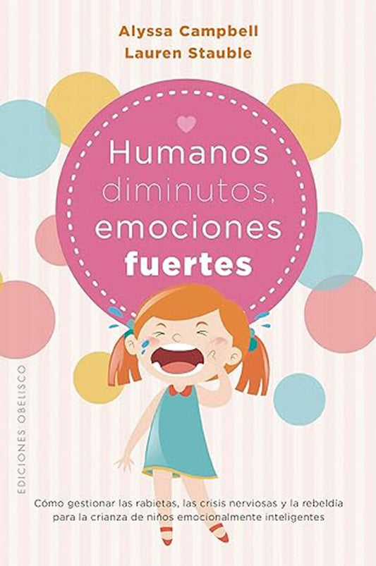 HUMANOS DIMINUTOS, EMOCIONES GIGANTES (Nuevo) | ALYSSA BLASK CAMPBELL / LAUREN STAUBLE
