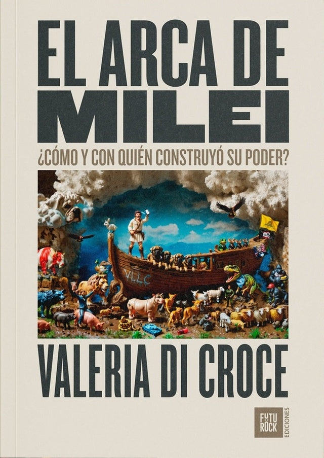 EL ARCA DE MILEI | Valeria Di Croce