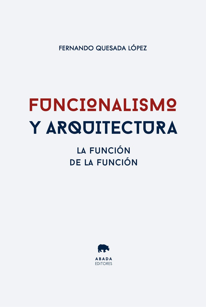 FUNCIONALISMO Y ARQUITECTURA (Nuevo) | FERNANDO QUESADA LÓPEZ