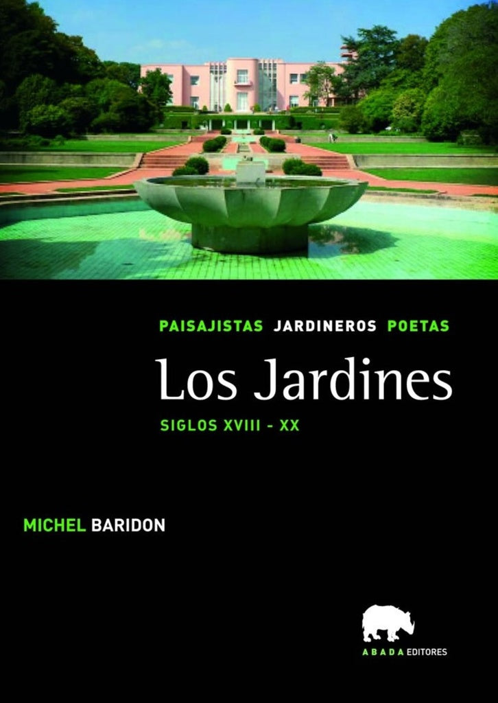 JARDINES. PAISAJISTAS, JARDINEROS, POETAS. VOL. III. SIGLOS XVIII - XX, LOS (Nuevo) | MICHEL BARIDON