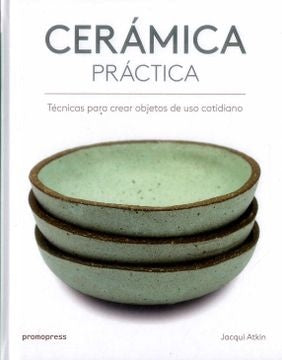 CERÁMICA PRÁCTICA (Nuevo) | JACQUI ATKIN