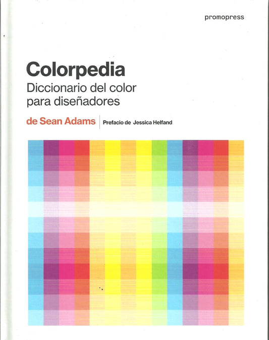 COLORPEDIA. DICCIONARIO DEL COLOR PARA DISEÑADORES (Nuevo) | SEAN ADAMS