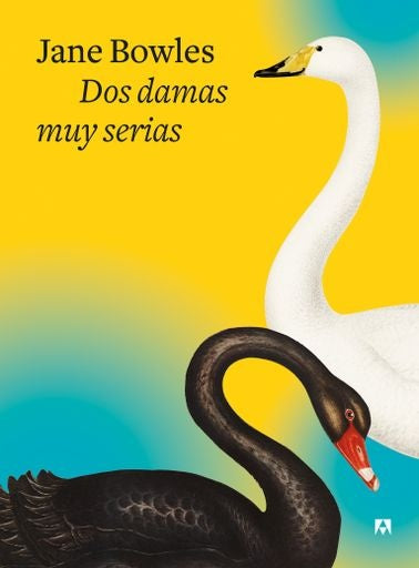 DOS DAMAS MUY SERIAS | Jane Bowles