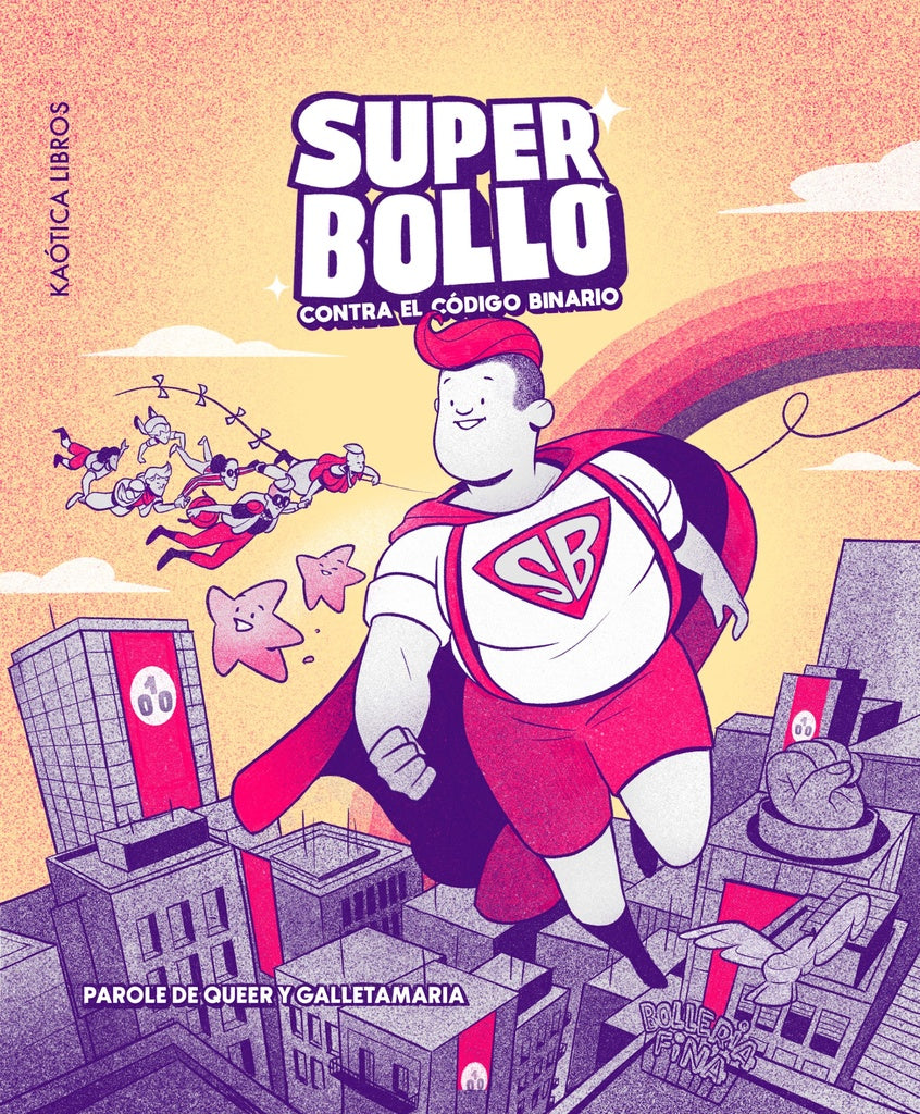 SUPERBOLLO CONTRA EL CÓDIGO BINARIO (Nuevo) | PAROLE DE QUEER Y GALLETAMARÍA (ILUS.)