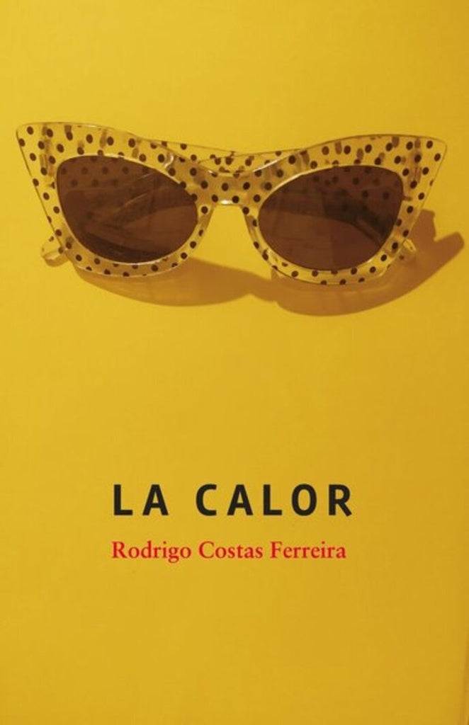 LA CALOR  | Rodrigo  Costas Ferreira