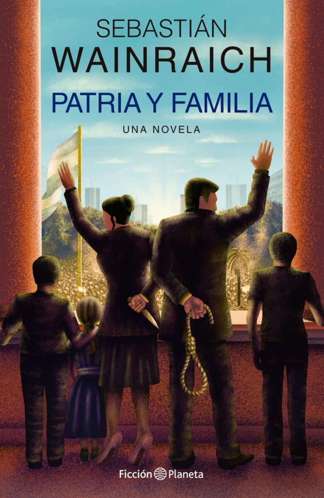 PATRIA Y FAMILIA | Sebastian Wainraich