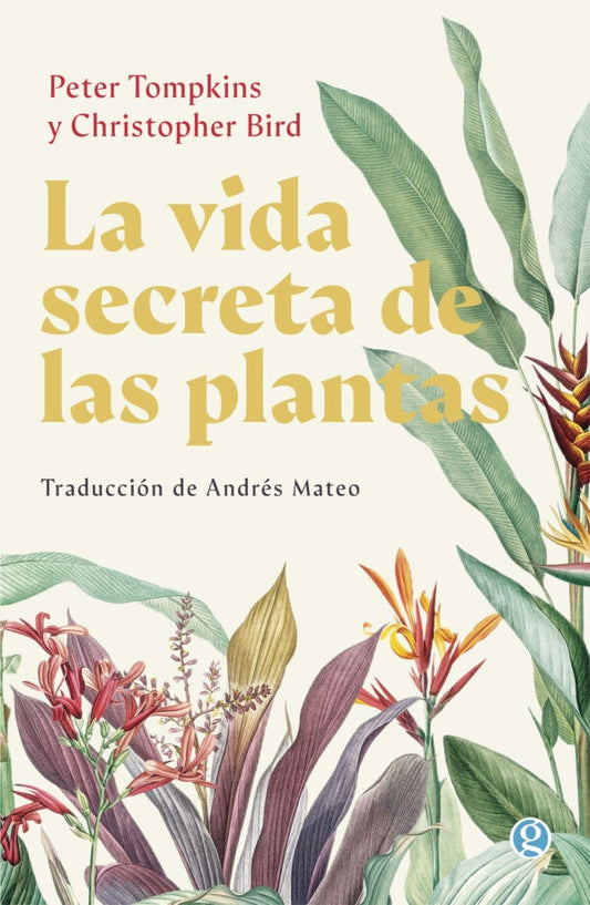 LA VIDA SECRETA DE LAS PLANTAS | Peter Tompkis - Christopher Brid