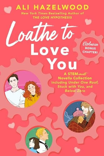 LOATHE TO LOVE YOU | Ali Hazelwood