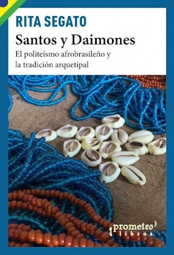 SANTOS Y DAIMONES. EL POLITEISMO AFROBRA (Nuevo) | RITA SEGATO