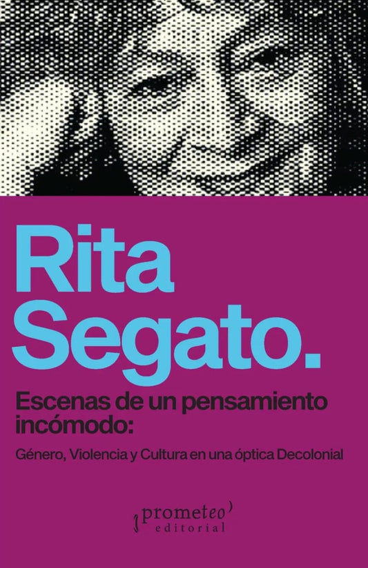ESCENAS DE UN PENSAMIENTO INCÓMODO (Nuevo) | RITA SEGATO