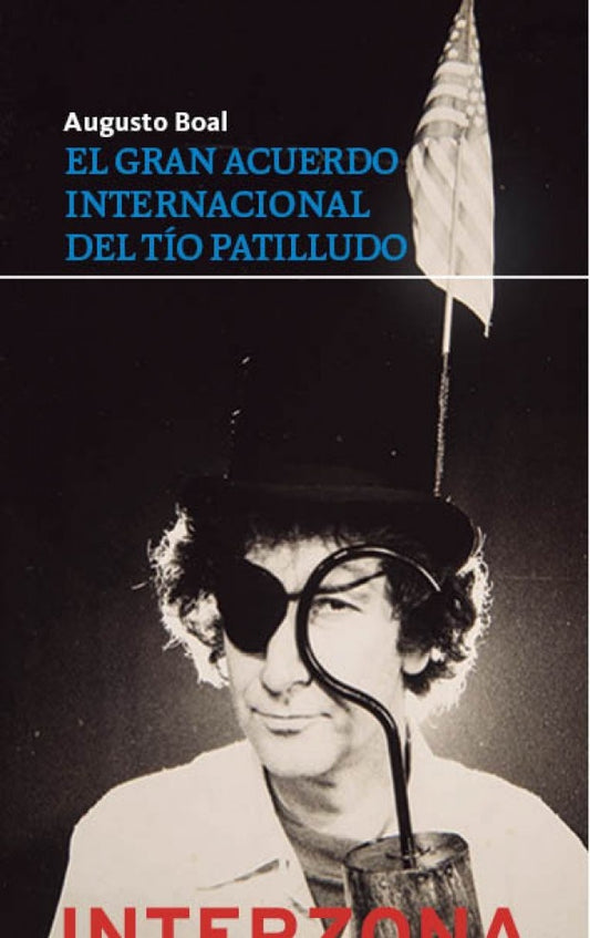 GRAN ACUERDO INTERNACIONAL DEL TÍO PATILLUDO,EL (Nuevo) | AUGUSTO BOAL