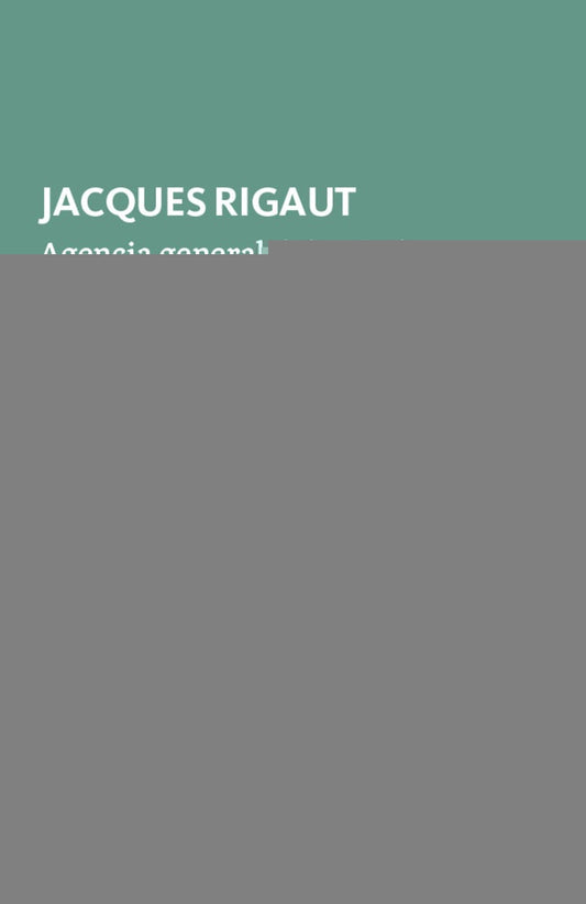 AGENCIA GENERAL DEL SUICIDIO (Nuevo) | JACQUES RIGAUT