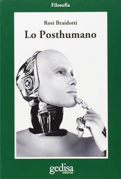 LO POSTHUMANO | Rosi Braidotti