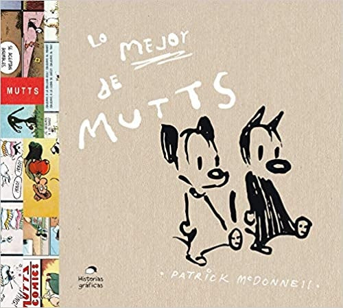 LO MEJOR DE MUTTS ANTOLOGIA | PATRICK MCDONNELL
