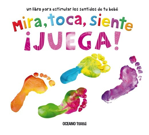 MIRA TOCA SIENTE JUEGA | VARIOS AUTORES