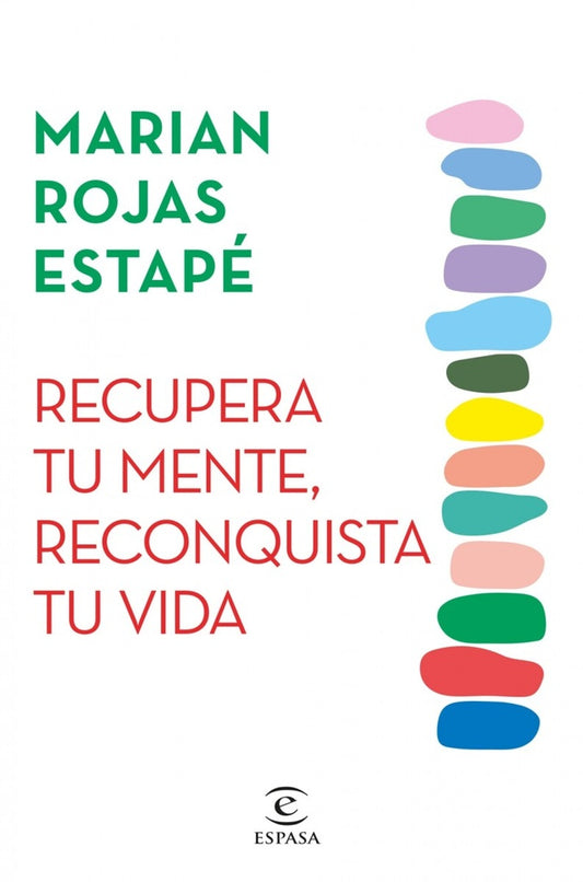 RECUPERA TU MENTE, RECONQUISTA TU VIDA | MARIAN ROJAS ESTAPÉ