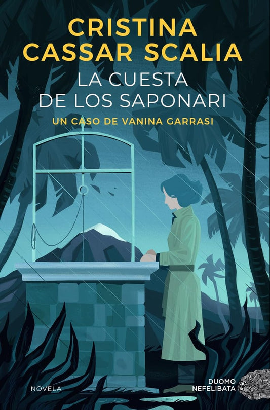 LA CUESTA DE LO SAPONARI- UN CASO DE VANINA GARRASI | Cristina Cassar Scalia