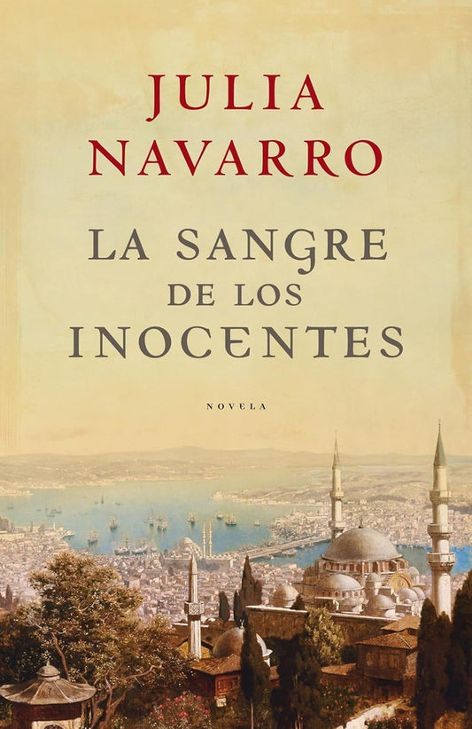 LA SANGRE DE LOS INOCENTES | Julia Navarro