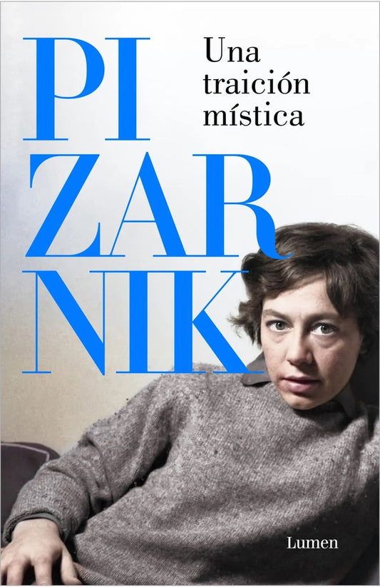UNA TRAICION MISTICA | ALEJANDRA PIZARNIK (ANTOLOGIA)
