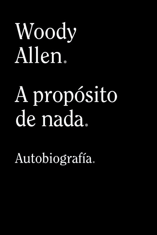 A PROPOSITO DE NADA (1320) | Woody Allen
