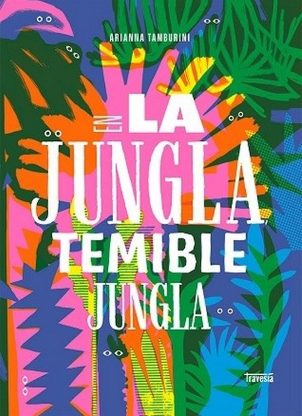 EN LA JUNGLA TEMIBLE JUNGLA | ARIANNA TAMBURINI