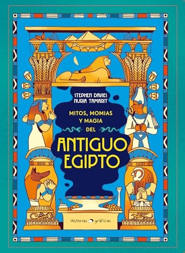 MITOS MOMIAS Y MAGIA DEL ANTIGUO EGIPTO | Stephen Davies- Nuria Tamarit