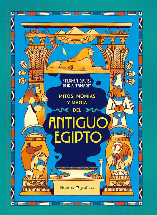 MITOS MOMIAS Y MAGIA DEL ANTIGUO EGIPTO | Stephen Davies- Nuria Tamarit