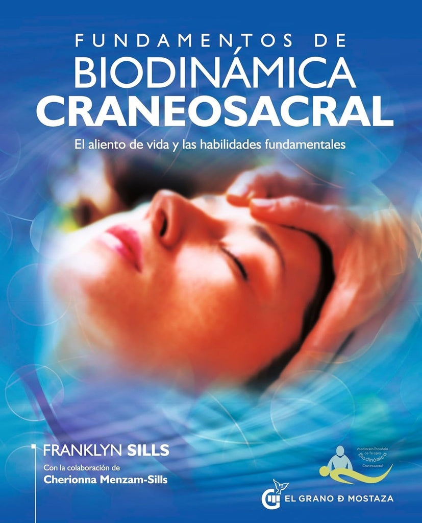FUNDAMENTOS DE BIODINAMICA CRANEOSACRAL | Franklyn Sills