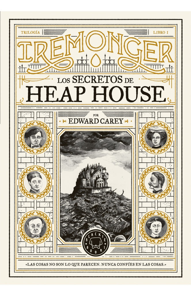 LOS SECRETOS DE HEAP HOUSE | EDWARD CAREY