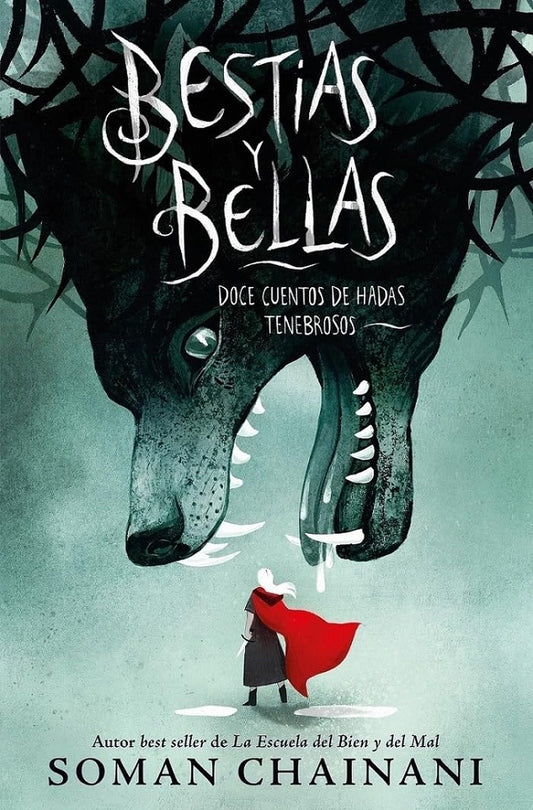 BESTIAS Y BELLAS DOCE CUENTOS DE HADAS TENEBROSAS | SOMAN CHAINANI