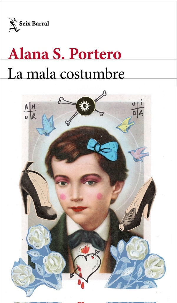 LA MALA COSTUMBRE | ALANA S.  PORTERO