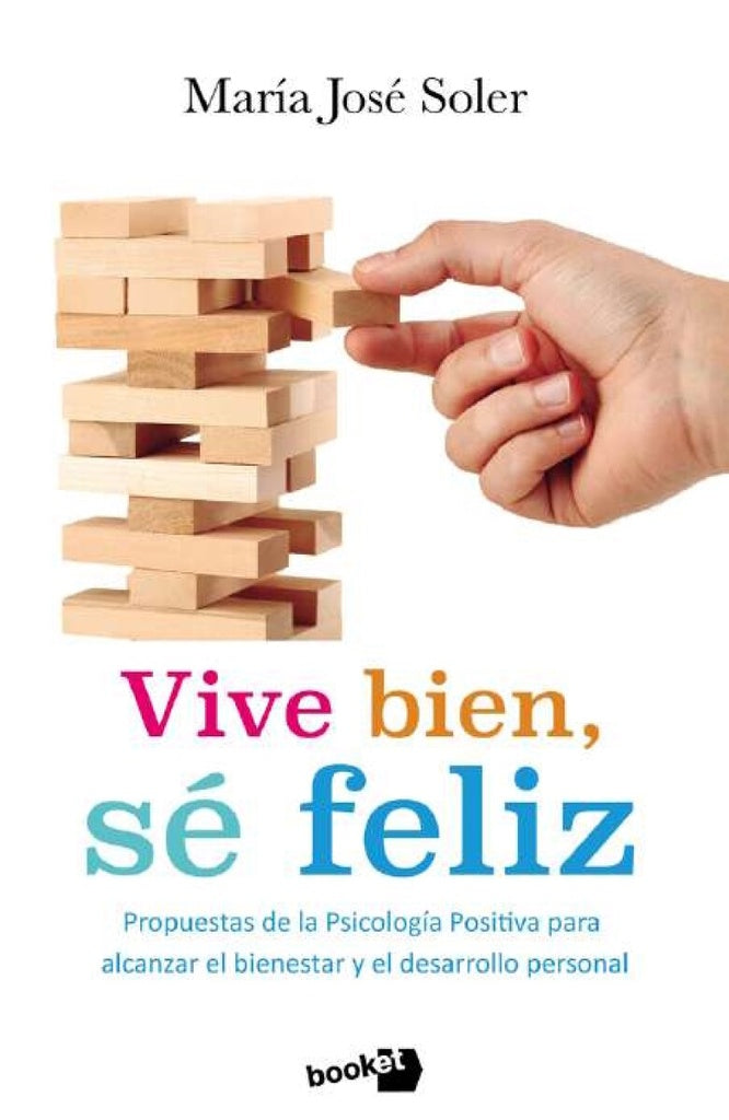 VIVE BIEN. SE FELIZ. | María José Soler