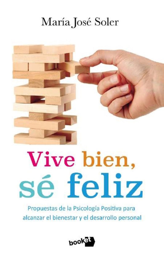 VIVE BIEN. SE FELIZ. | María José Soler