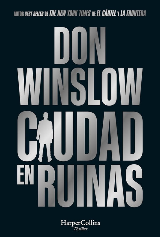 CIUDAD EN RUINAS | DON WINSLOW